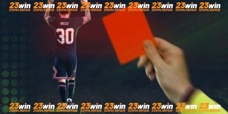 Dễ dàng thắng cược với kèo Over/Under thẻ phạt tại nhà cái 23WIN