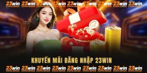 khuyến mãi đăng nhập 23WIN mỗi ngày